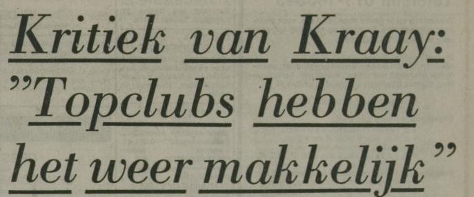 Kritiek Kraay  "Topclubs hebben het weer makelijk"  