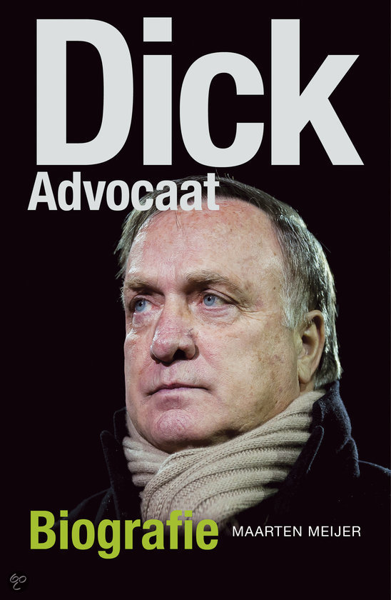 Biografie Dick Advocaat.